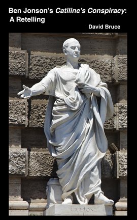 Imagen de portada para Ben Jonson's Catiline's Conspiracy: A Retelling