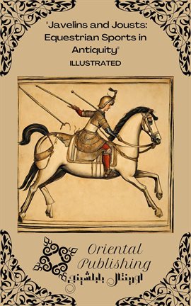 Imagen de portada para Javelins and Jousts Equestrian Sports in Antiquity