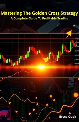 Cover image for Mastering the Golden Cross Strategy: A Complete Guide to Profitable Trading