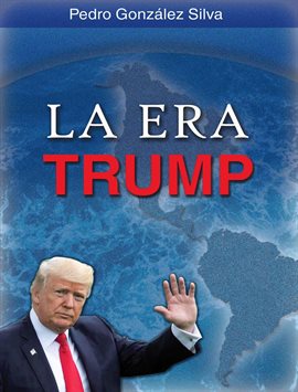 Imagen de portada para La Era Trump