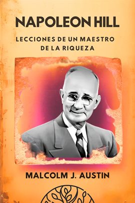 Cover image for Napoleon Hill - lecciones de un maestro de la riqueza