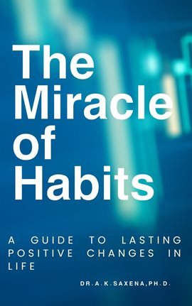 Cover image for The Miracle of Habits