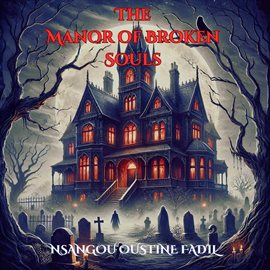 Cover image for The Manor of Broken Souls