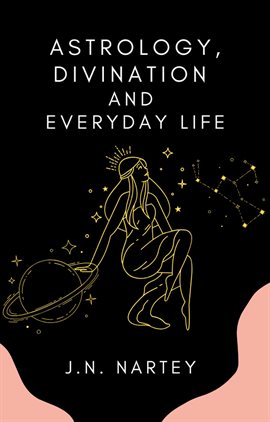 Imagen de portada para Astrology, Divination, and Everyday Life