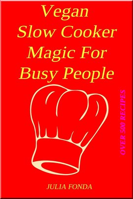 Imagen de portada para Vegan Slow Cooker Magic for Busy People