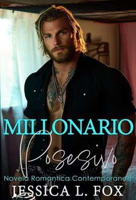 Millonario Posesivo: Novela Romantica Contemporanea