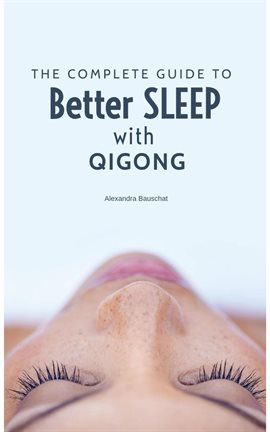 Imagen de portada para A Complete Guide to Better Sleep With Qigong