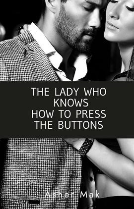 Cover image for The Lady Who Knows How to Press the Buttons