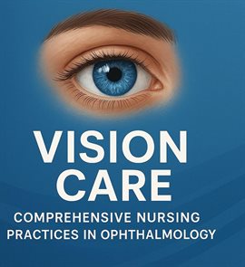 Cover image for Vision Care: Comprehensive Nursing Practices in Ophthalmology