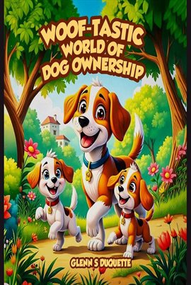 Cover image for "Woof-Tastic" World of Dog Ownership