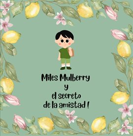 Miles Mulberry Y El Secreto De La Amistad !