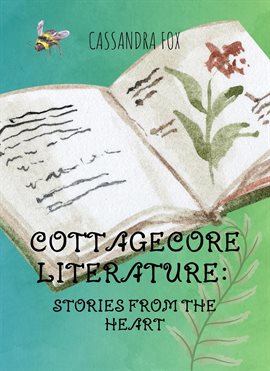 Imagen de portada para Cottagecore Literature: Stories From the Heart