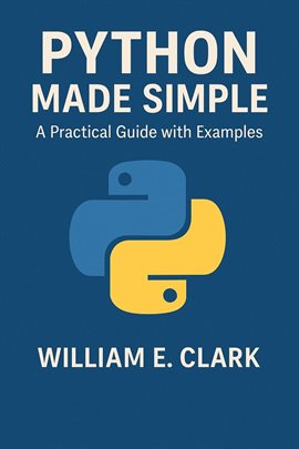 Cover image for Python Made Simple: A Practical Guide With Examples