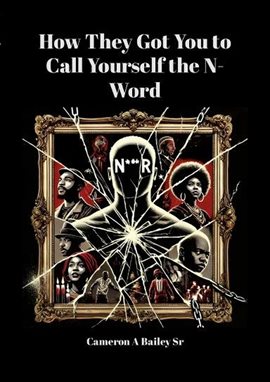 Imagen de portada para How They Got You to Call Yourself the N-word