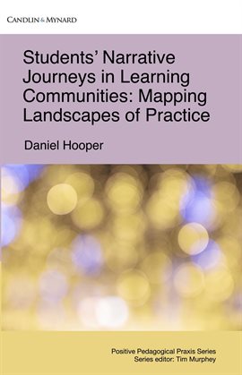 Imagen de portada para Students' Narrative Journeys in Learning Communities: Mapping Landscapes of Practice