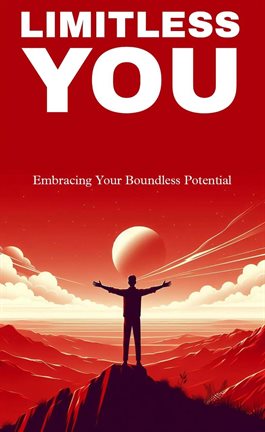 Cover image for Limitless You: Embracing Your Boundless Potential