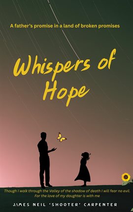 Cover image for Whispers of Hope. A Father's Promise in a World of Broken Promises
