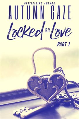 Imagen de portada para Locked by Love - Part 1
