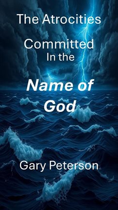 Cover image for The Atrocities Committed in the Name of God