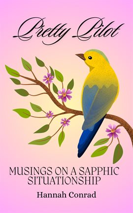 Imagen de portada para Pretty Pilot: Musings on a Sapphic Situationship