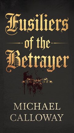 Cover image for Fusiliers of the Betrayer