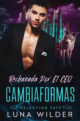 Cover image for Rechazada Por El Ceo Cambiaformas