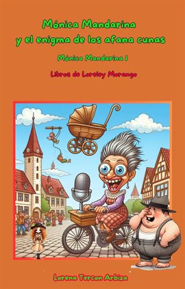 Cover image for Mónica Mandarina Y El Enigma De Los Afana Cunas