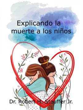 Explicando la Muerte a Los Niños