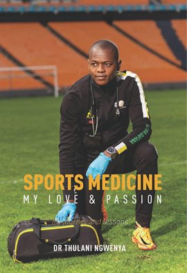 Imagen de portada para Sports Medicine: My Love and Passion