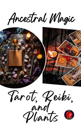 Cover image for Ancestral Magic Tarot, Reiki, and Plants
