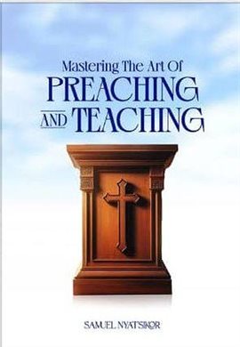 Mastering the Art of Preaching and Teaching