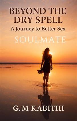 Beyond the Dry Spell