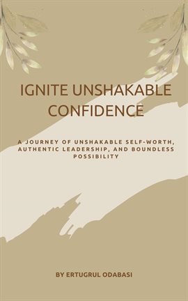 Ignite Unshakable Confidence