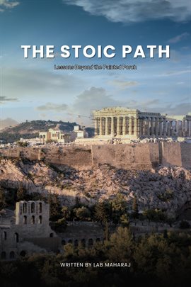 The Stoic Path: Lessons Beyond the Painted Porch
