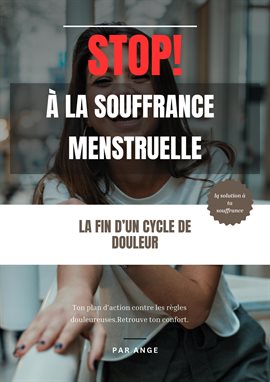 Comment soulager les règles douloureuses