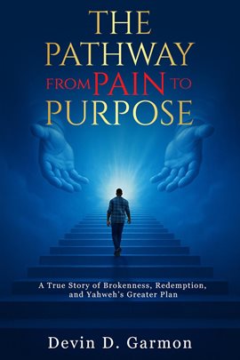 The Pathway From Pain to Purpose
