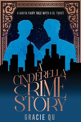 A Cinderella Crime Story: A Mafia Fairy Tale With a Bl Twist A Cinderella Crime Story: A Mafia Fairy Tale With a Bl Twist