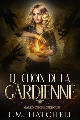 Le choix de la Gardienne: Un roman de fantasy urbaine
