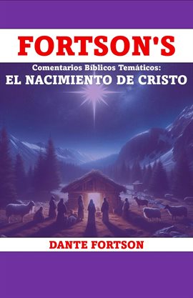 Fortson's Comentarios Bíblicos Temáticos: El Nacimiento De Cristo