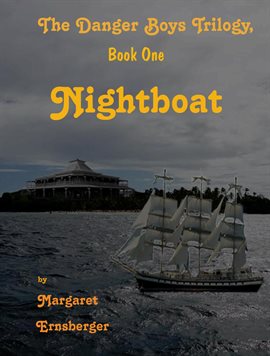 The Danger Boys, Volume One: Nightboat