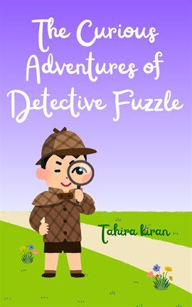 The Curious Adventures of Detective Fuzzle
