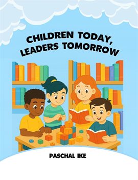 Children Today, Leaders Tomorrow