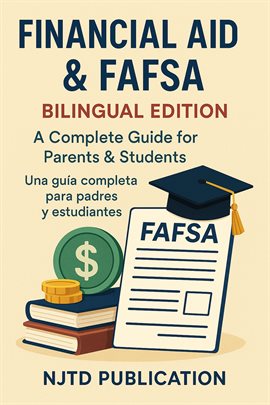 Financial Aid & FAFSA: A Complete Guide for Parents & Students