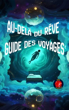 Au-Delà du Rêve Guide des Voyages Astraux