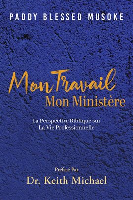 Mon Travail, Mon Ministere