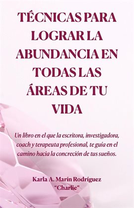 Técnicas para lograr la abundancia en todas las áreas de tu vida