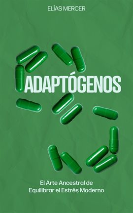 Adaptógenos El Arte Ancestral de Equilibrar el Estrés Moderno