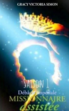 Missionnaire assistée Saison 1