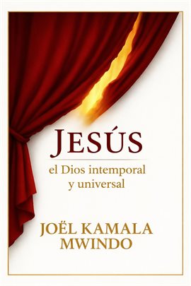 Jésus El Dios Intemporal Y Universal