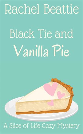Black Tie and Vanilla Pie Black Tie and Vanilla Pie